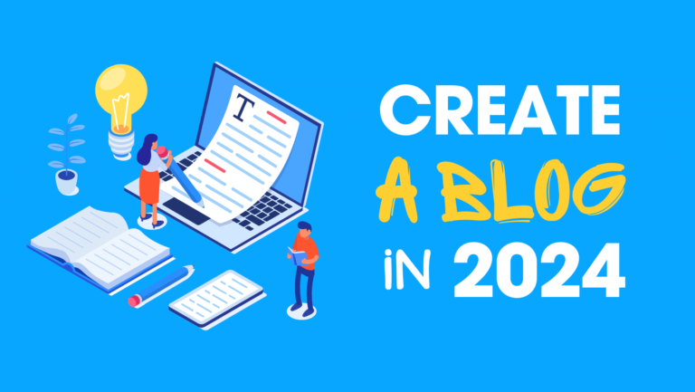 How to Create a Blog in 2024 (Beginner’s Guide)