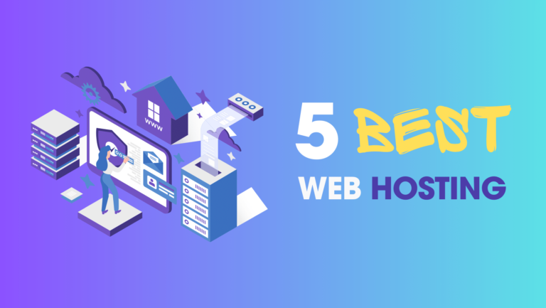 Top 5 Best Web Hosting Services for Bloggers in 2024