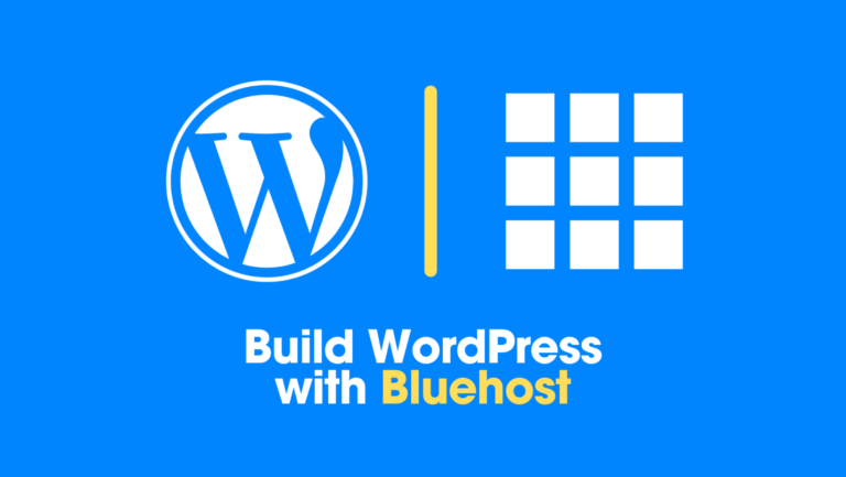 How To Build a WordPress Website with Bluehost (from Scratch)